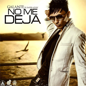 Disco No Me Deja de Galante El Emperador