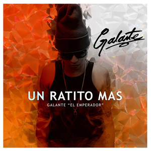 Disco Un Ratito Más  de Galante El Emperador