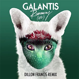 Disco Runaway (U & I) [Dillon Francis Remix] de Galantis