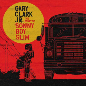 Disco The Story of Sonny Boy Slim de Gary Clark JR