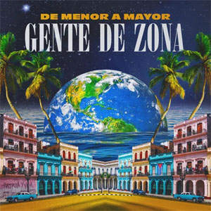 Disco De Menor a Mayor de Gente de Zona