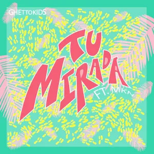 Disco Tu Mirada de Ghetto Kids