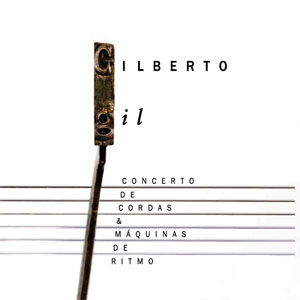 Disco Concerto De Cordas & Máquinas De Ritmo de Gilberto Gil