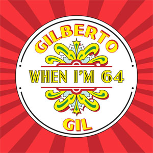 Disco When I'm 64 de Gilberto Gil