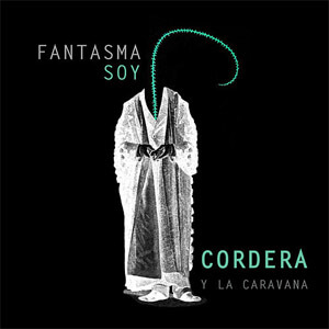 Disco Fantasma Soy de Gustavo Cordera