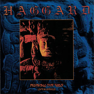 Disco Awaking The Gods - Live In Mexico de Haggard