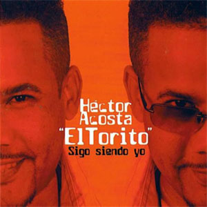 Disco Sigo Siendo Yo de Héctor Acosta - El Torito