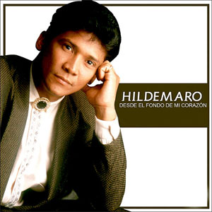 Disco Desde El Fondo De Mi Corazón de Hildemaro