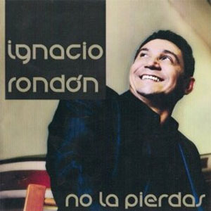 Disco No la Pierdas de Ignacio Rondón