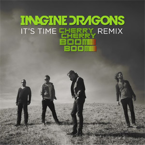 Disco It's Time (Cherry Cherry Boom Boom Remix) de Imagine Dragons