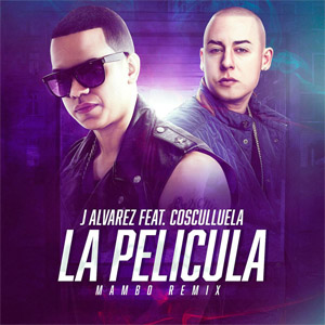 Disco La Pelicula  (Mambo Remix) de J Álvarez