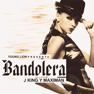 Disco Bandolera de J King y Maximan