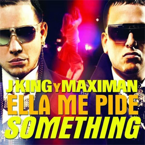 Disco Ella Me Pide Something de J King y Maximan