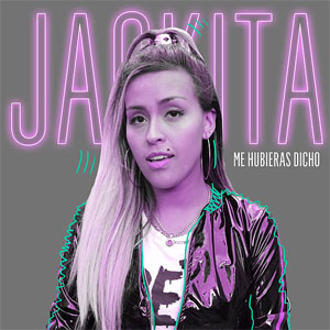 Disco Me Hubieras Dicho de Jackita
