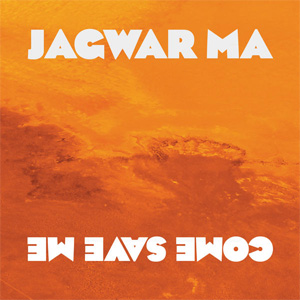 Disco Come Save Me de Jagwar Ma
