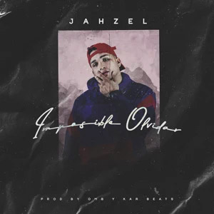 Disco Imposible Olvidar de Jahzel