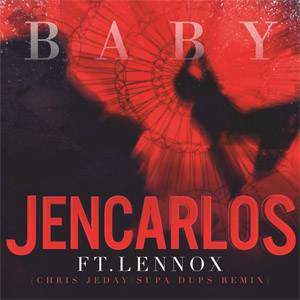 Disco Baby  (Chris Jeday & Supda Dups Remix)  de Jencarlos Canela