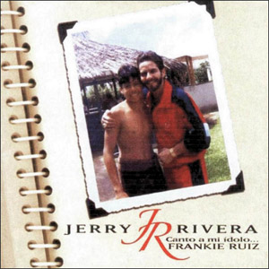 Disco Canto A Mi Ídolo Frankie Ruiz de Jerry Rivera