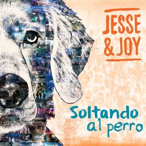 Disco Soltando El Perro de Jesse y Joy