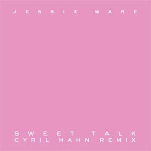 Disco Sweet Talk (Cyril Hahn Remix) de Jessie Ware
