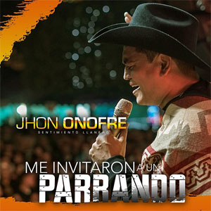 Disco Me Invitaron a un Parrando de Jhon Onofre