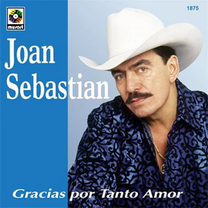 Disco Gracias por Tanto Amor de Joan Sebastian