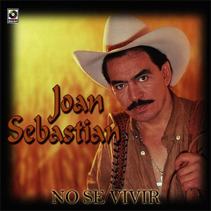 Disco No Se Vivir de Joan Sebastian