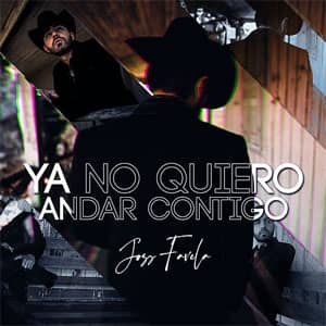 Disco Ya No Quiero Andar Contigo de Joss Favela