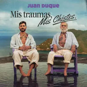 Disco Mis Traumas, Mis Chistes de Juan Duque