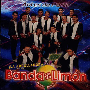 Disco Antes De Partir de La Arrolladora Banda el Limón