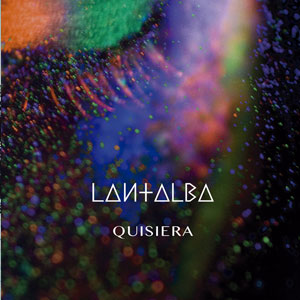Disco Quisiera de Lantalba