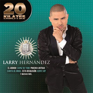 Disco 20 Kilates de Larry Hernández