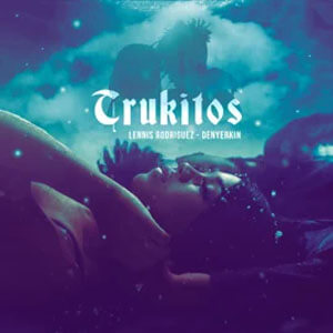 Disco Trukitos de Lennis Rodríguez