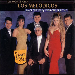 Disco La Orquesta Que Impone El Ritmo de Los Melódicos