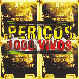 Disco 1000 Vivos de Los Pericos