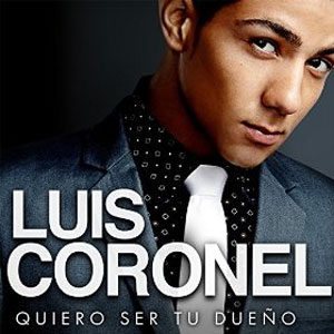 Disco Quiero Ser Tu Dueño de Luis Coronel