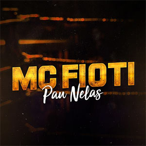 Disco Pau Nelas de MC Fioti
