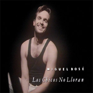 Disco Los Chicos No Lloran de Miguel Bosé