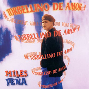Disco Torbellino De Amor de Miles Peña