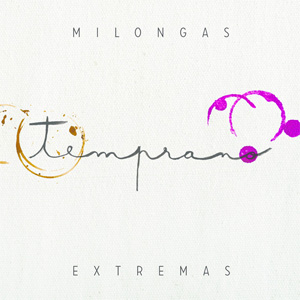 Disco Temprano de Milongas Extremas