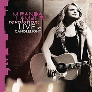 Disco Revolution: Live By Candlelight de Miranda Lambert