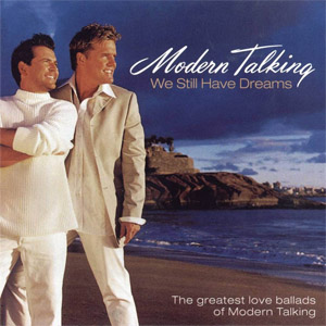 Disco We Still Have Dreams: The Greatest Love Ballads Of Modern Talking de Modern Talking