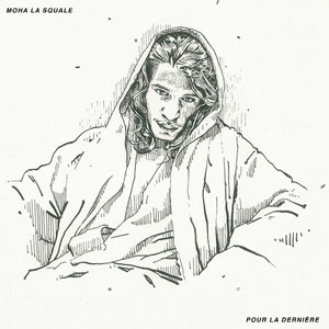 Disco Pour la dernière de Moha La Squale