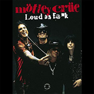 Disco Loud As Fuck- Deluxe Sound & Vision de Motley Crue