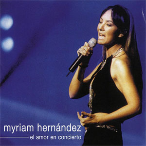 Disco El Amor En Concierto de Myriam Hernández