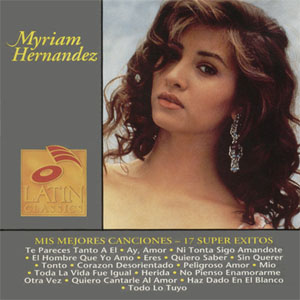 Disco Mis Mejores Canciones - 17 Super Éxitos de Myriam Hernández