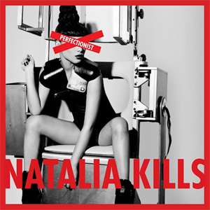 Disco Perfectionist de Natalia Kills (Teddy Sinclair)