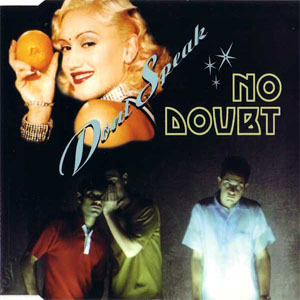Disco Don't Speak de No Doubt