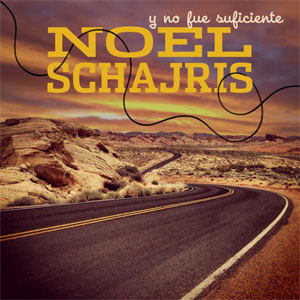 Disco Y No Fue Suficiente  de Noel Schajris