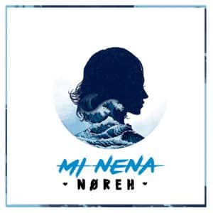 Disco Mi Nena de Noreh